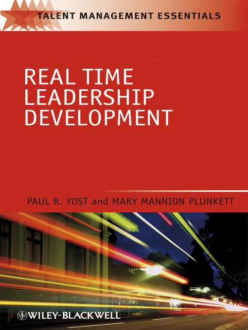 Title details for Real Time Leadership Development by Paul R. Yost - Available